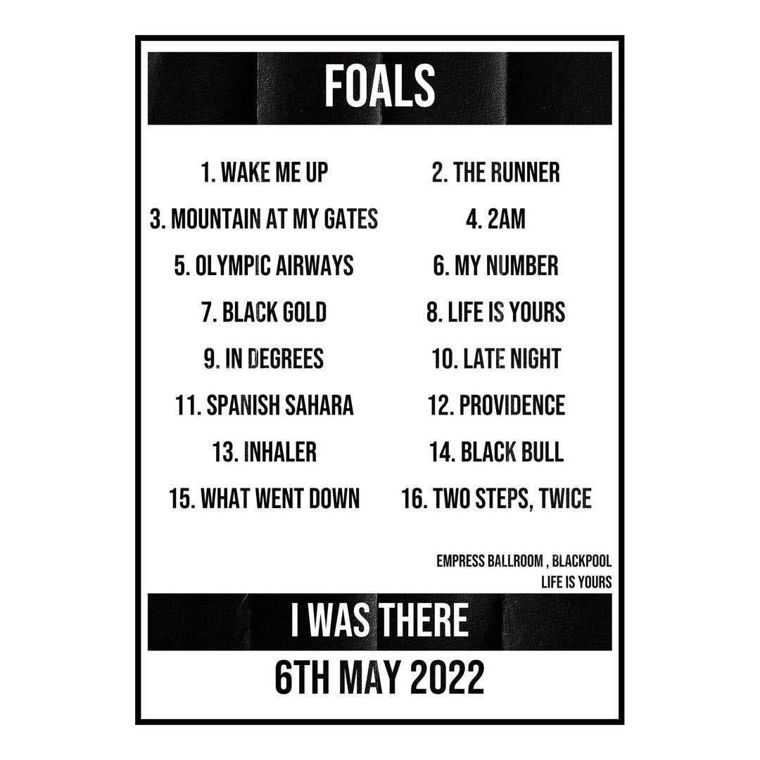 Foals Blackpool 6th May 2022 Setlist poster
