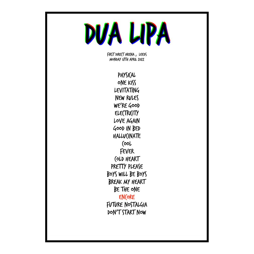 Dua Lipa Leeds 18th April 2022 Setlist poster