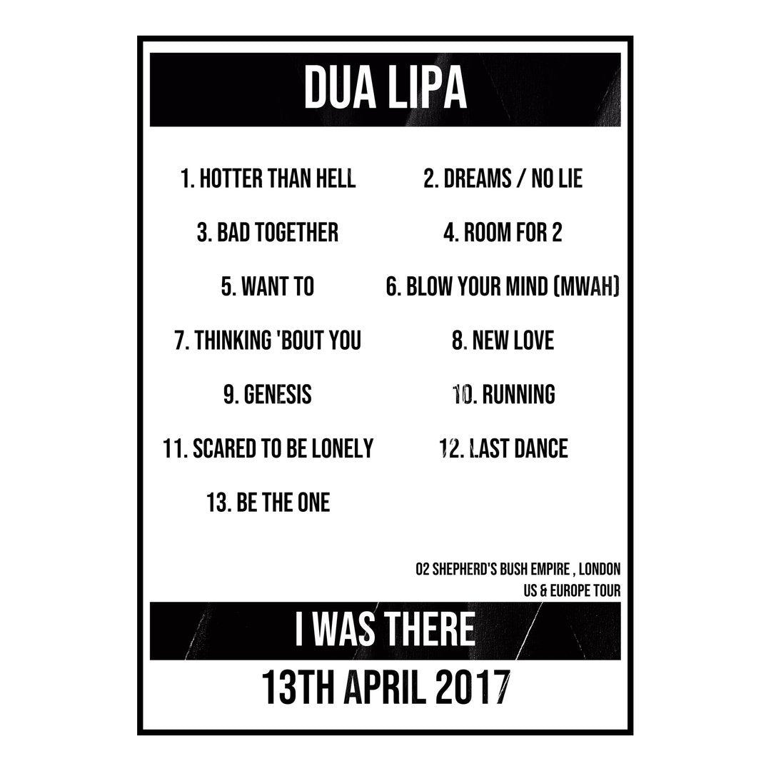 Dua Lipa London 13th April 2017 Setlist poster