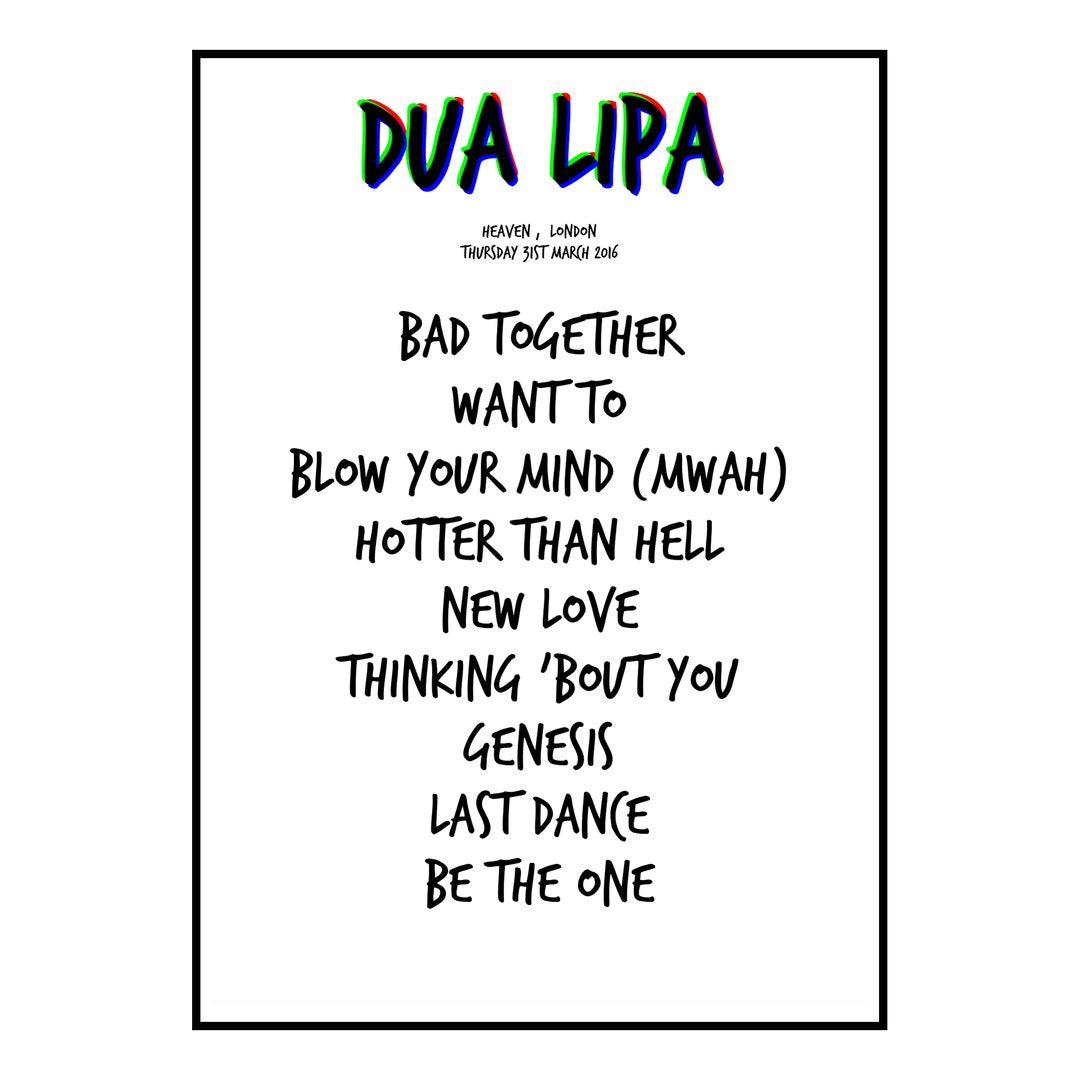 Dua Lipa London 31st March 2016 Setlist poster