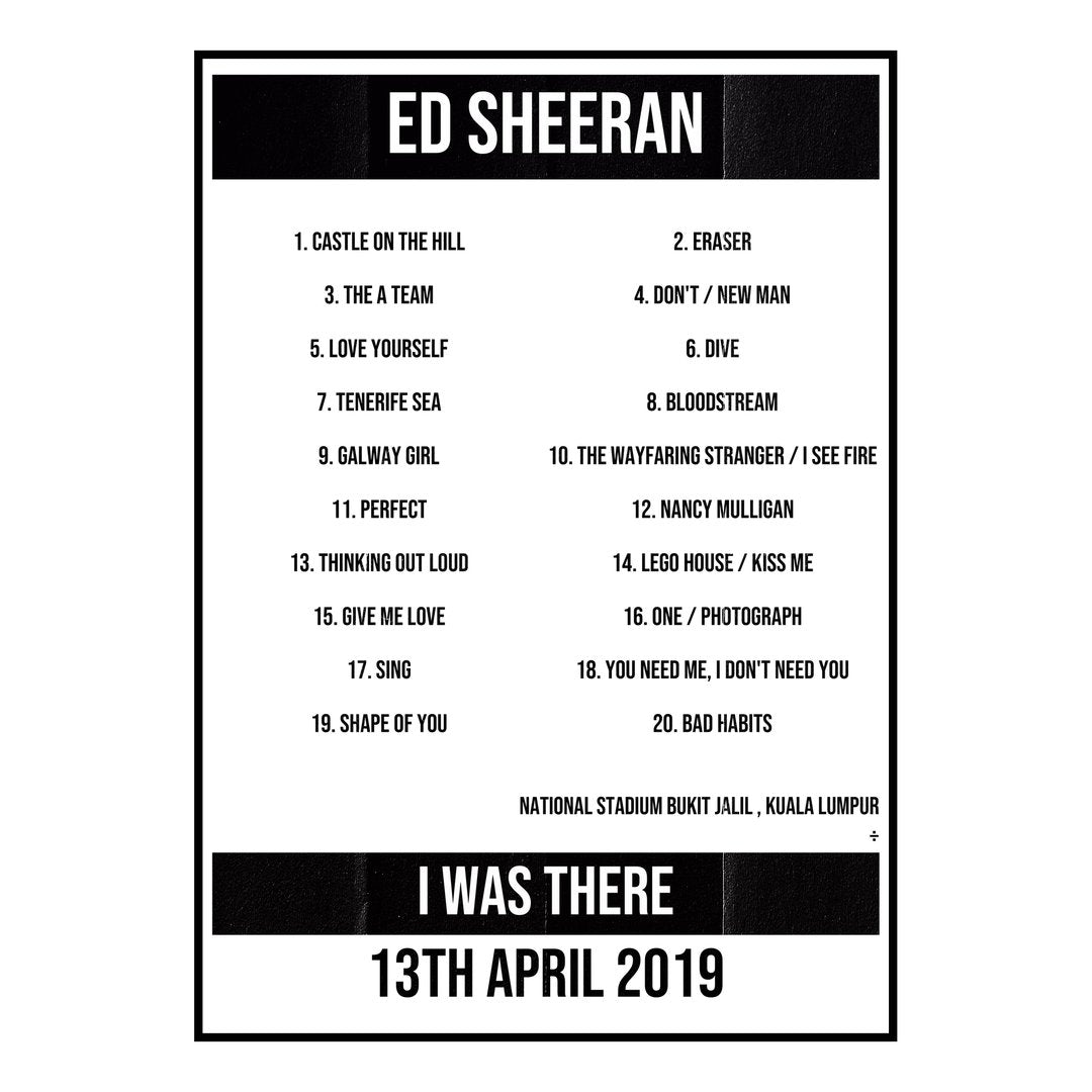 Ed Sheeran Kuala Lumpur 13th April 2019 Setlist poster