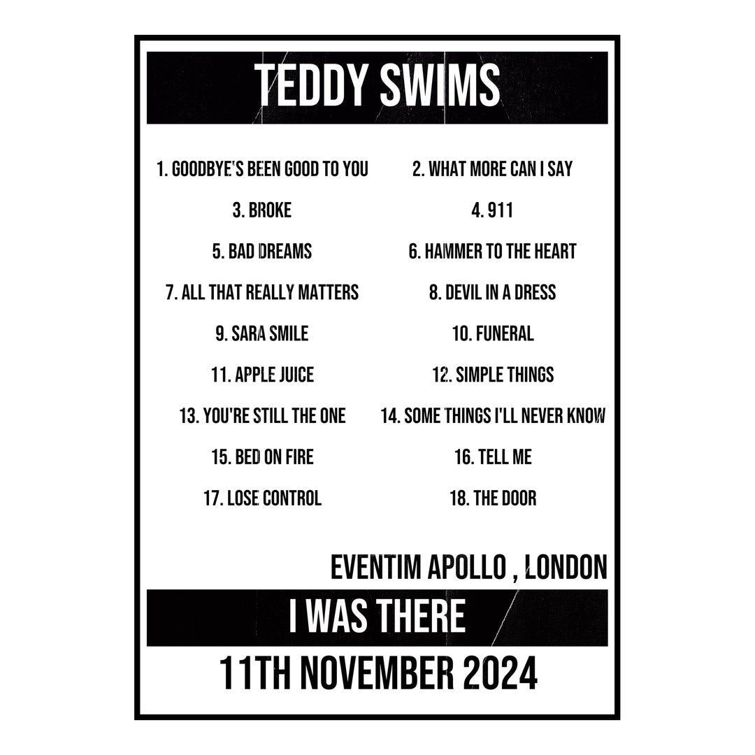 Teddy Swims London 11th November 2024 Setlist poster