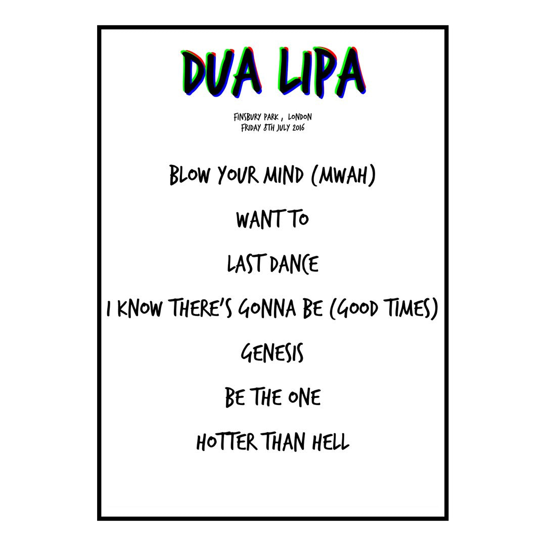 Dua Lipa London 8th July 2016 Setlist poster