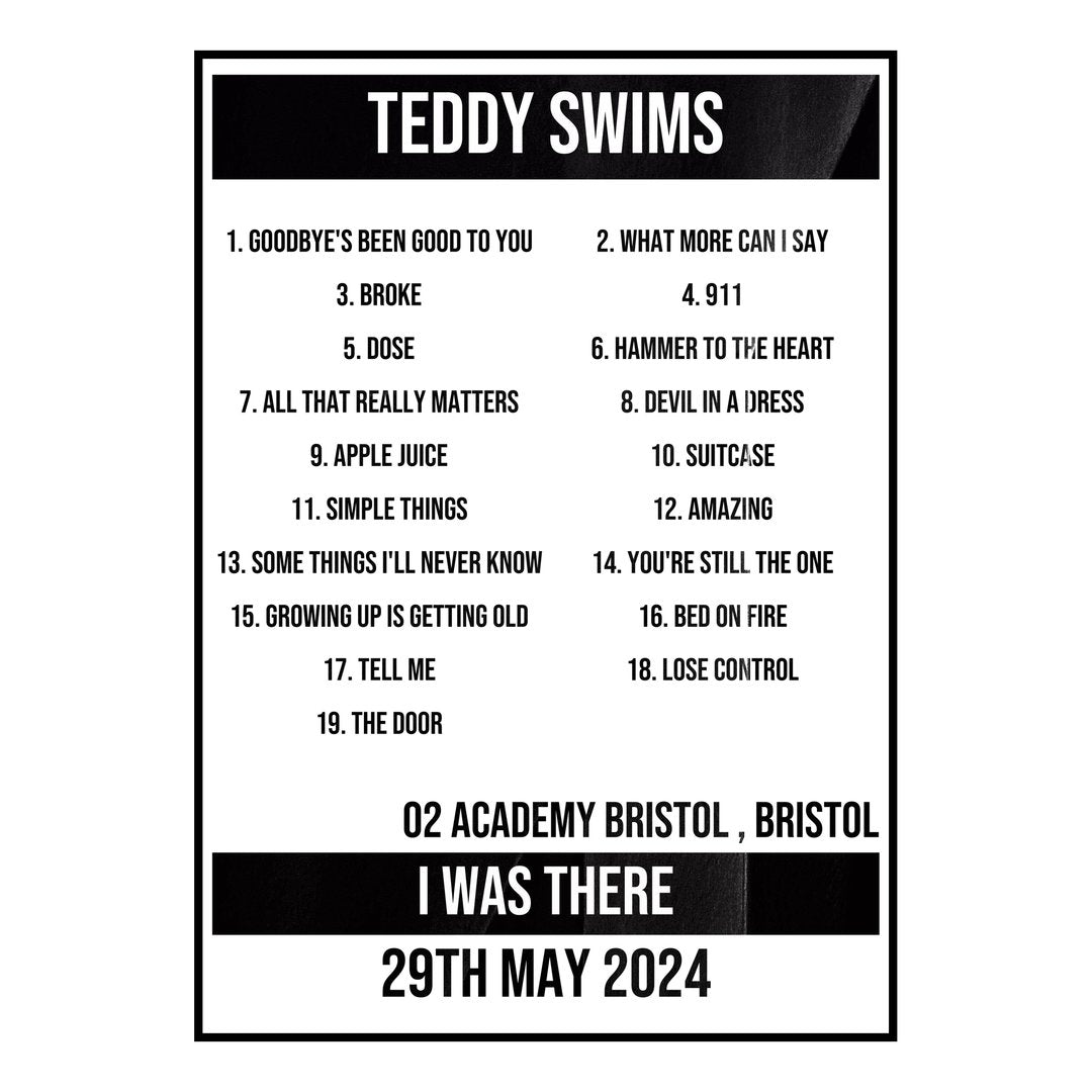 Teddy Swims Bristol 29th May 2024 Setlist poster
