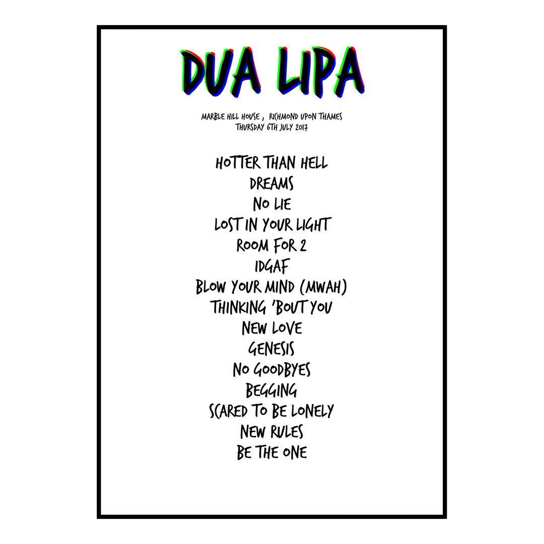 Dua Lipa Richmond upon Thames 6th July 2017 Setlist poster