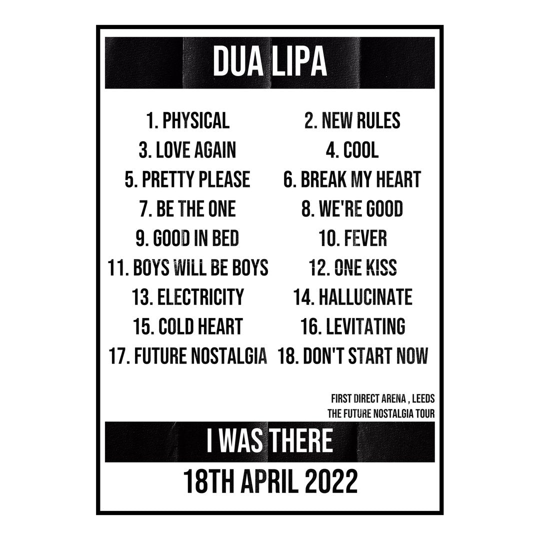 Dua Lipa Leeds 18th April 2022 Setlist poster