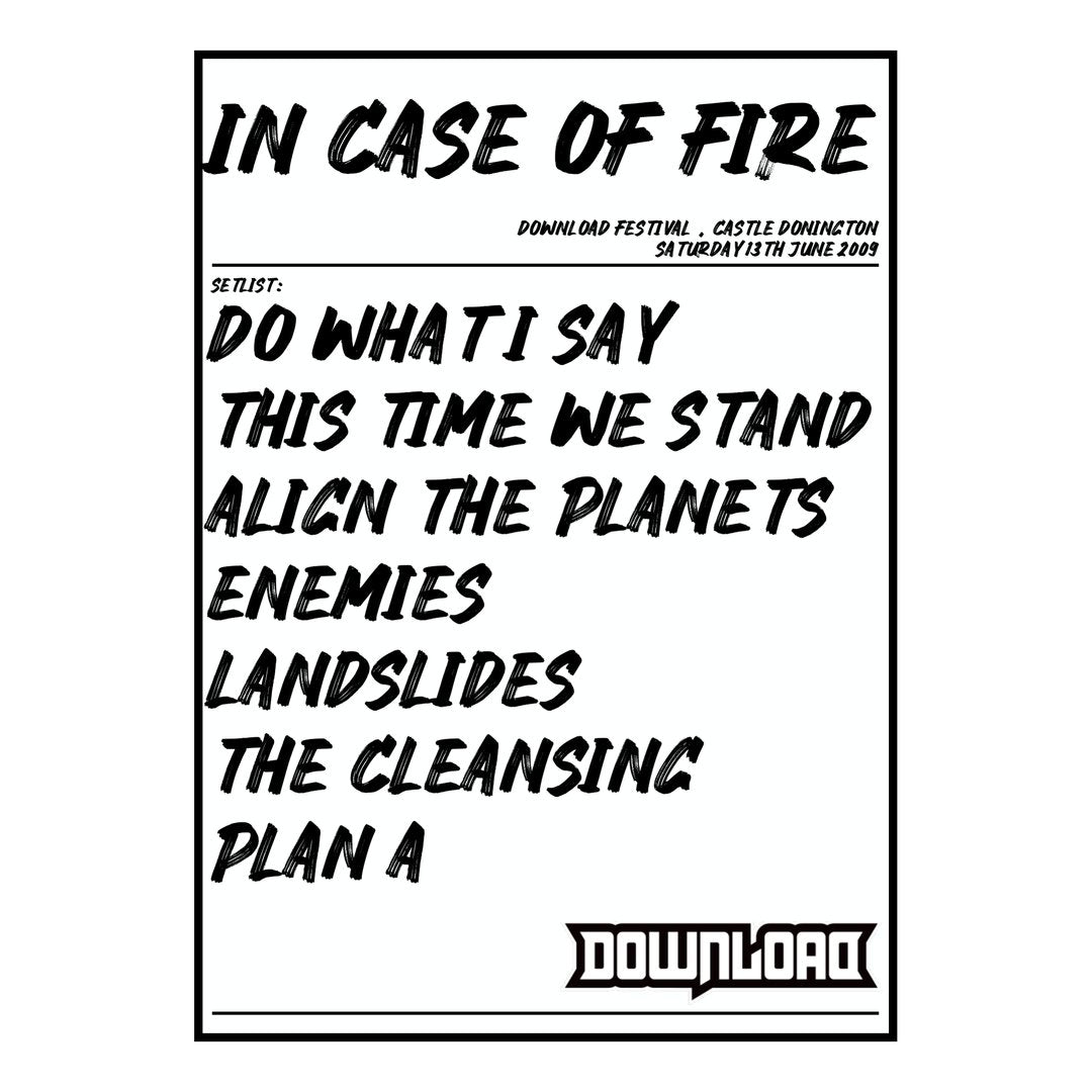 In Case of Fire Castle Donington 13th June 2009 Setlist poster