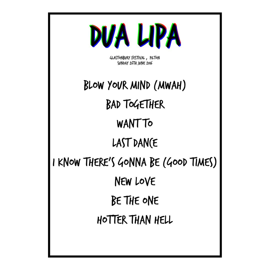 Dua Lipa Pilton 26th June 2016 Setlist poster