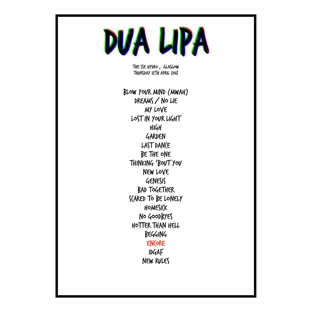 Dua Lipa Glasgow 12th April 2018 Setlist poster