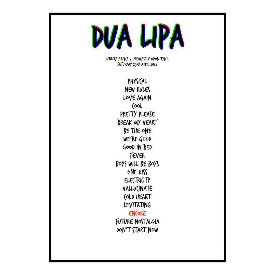 Dua Lipa Newcastle upon Tyne 23rd April 2022 Setlist poster