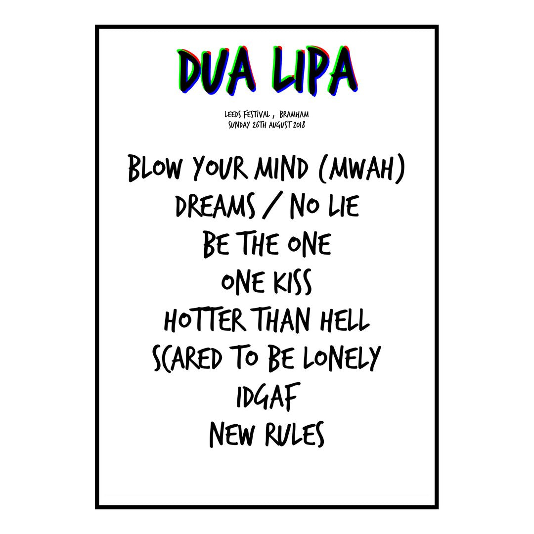 Dua Lipa Bramham 26th August 2018 Setlist poster