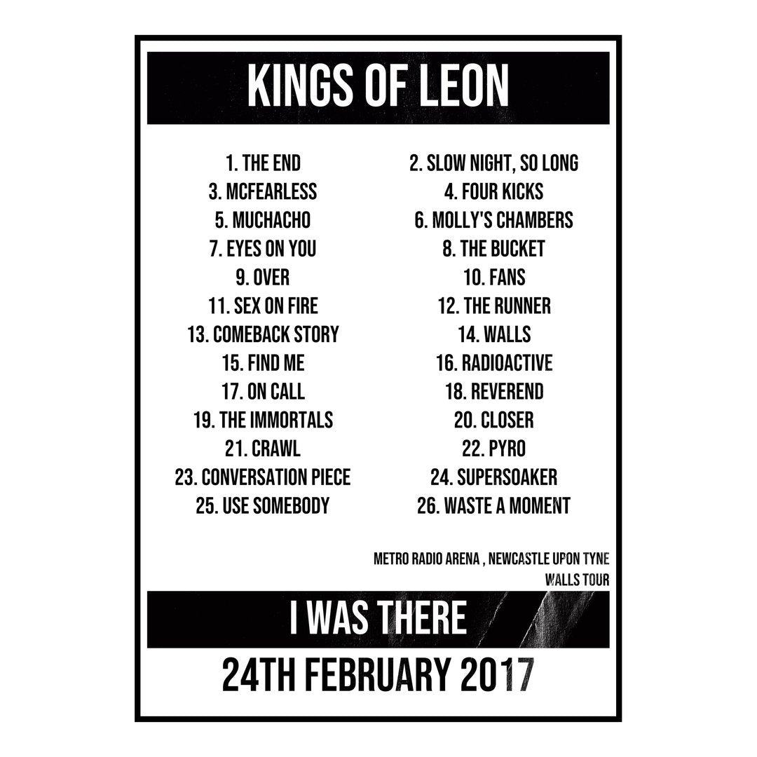 Kings of Leon Newcastle upon Tyne 24th February 2017 Setlist poster