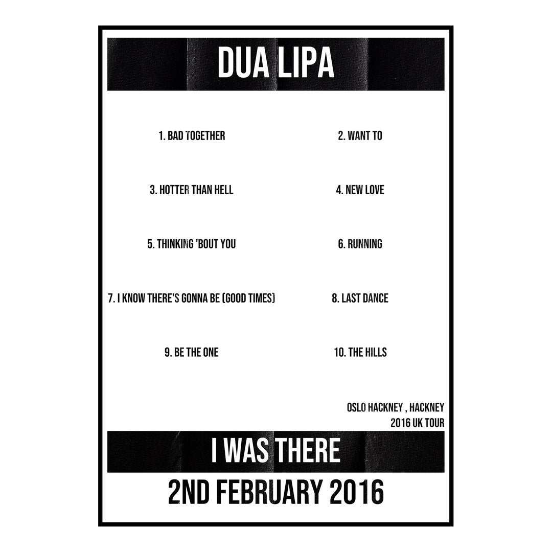 Dua Lipa Hackney 2nd February 2016 Setlist poster