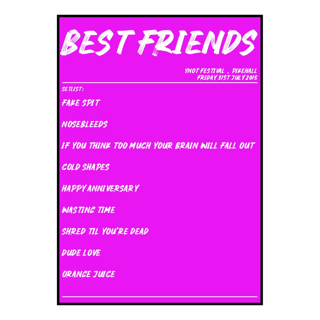 BEST FRIENDS Pikehall 31st July 2015 Setlist poster