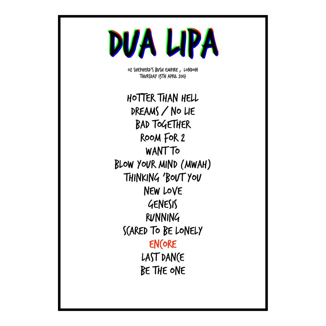 Dua Lipa London 13th April 2017 Setlist poster