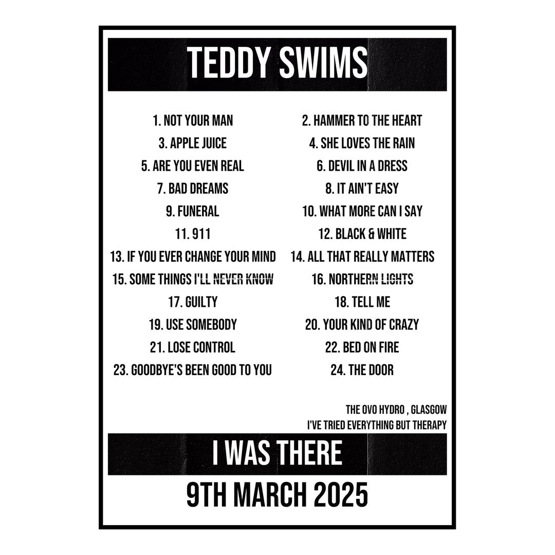 Teddy Swims Glasgow 9th March 2025 Setlist poster
