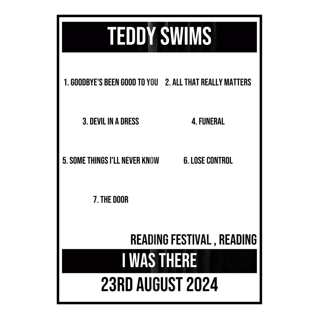 Teddy Swims Reading 23rd August 2024 Setlist poster