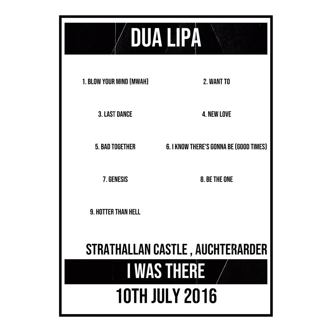 Dua Lipa Auchterarder 10th July 2016 Setlist poster