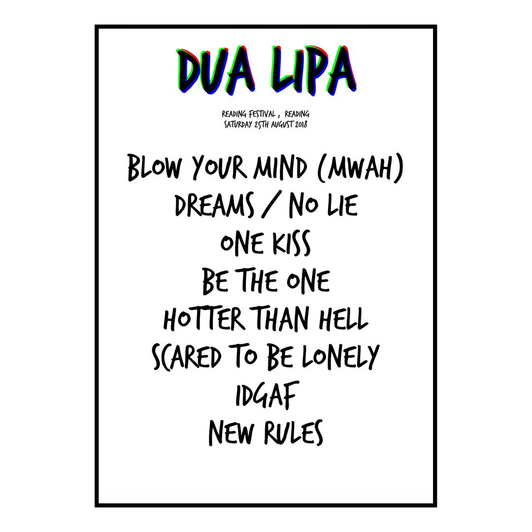 Dua Lipa Reading 25th August 2018 Setlist poster