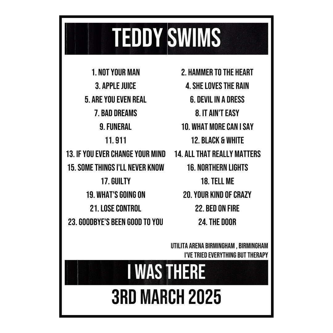 Teddy Swims Birmingham 3rd March 2025 Setlist poster