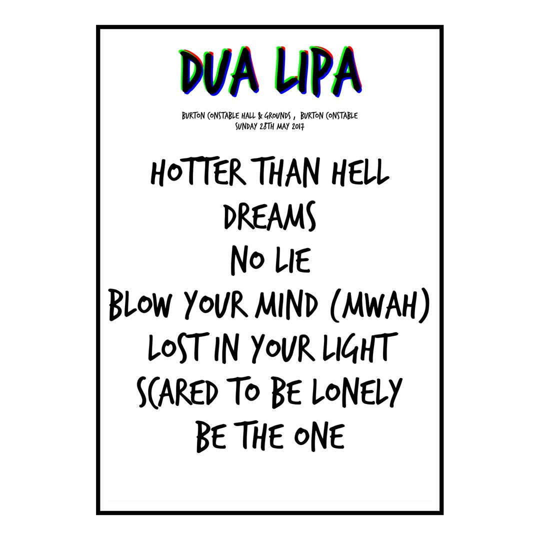 Dua Lipa Burton Constable 28th May 2017 Setlist poster